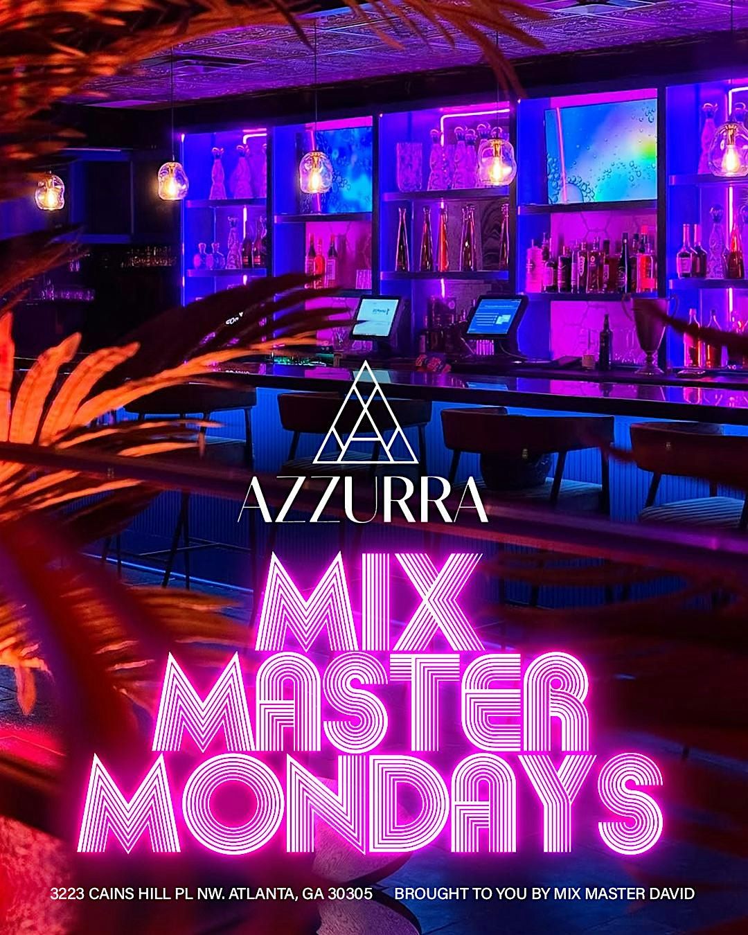 Mix Master Mondays @ Azzurra – Buckhead’s Monday Night Takeover in ...