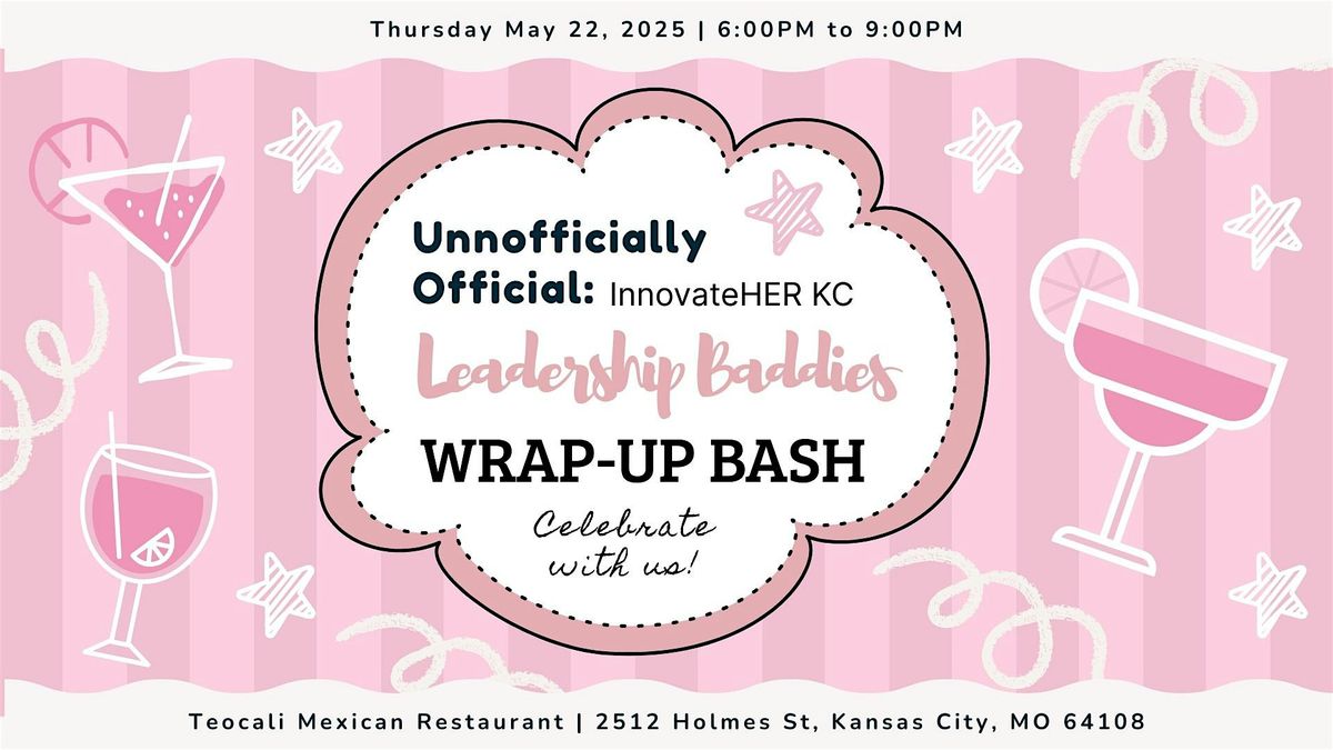 Unofficially Official: The IHKC Leadership Baddies Wrap-Up Bash | Event in Kansas City | AllEvents