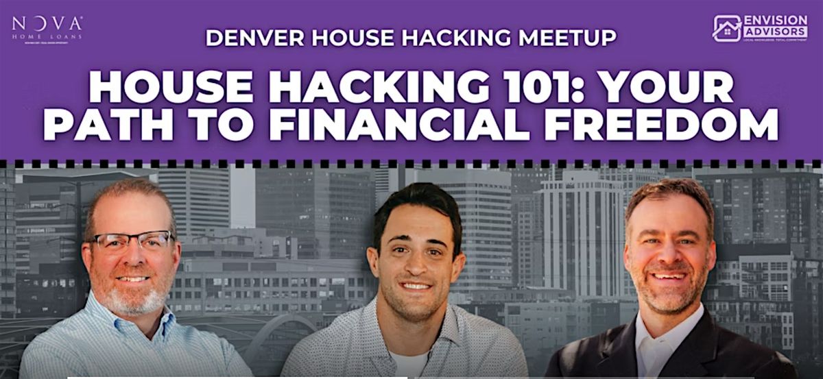 House Hacking 101 - Your Path to Financial Freedom, 13 May | Event in Denver | AllEvents