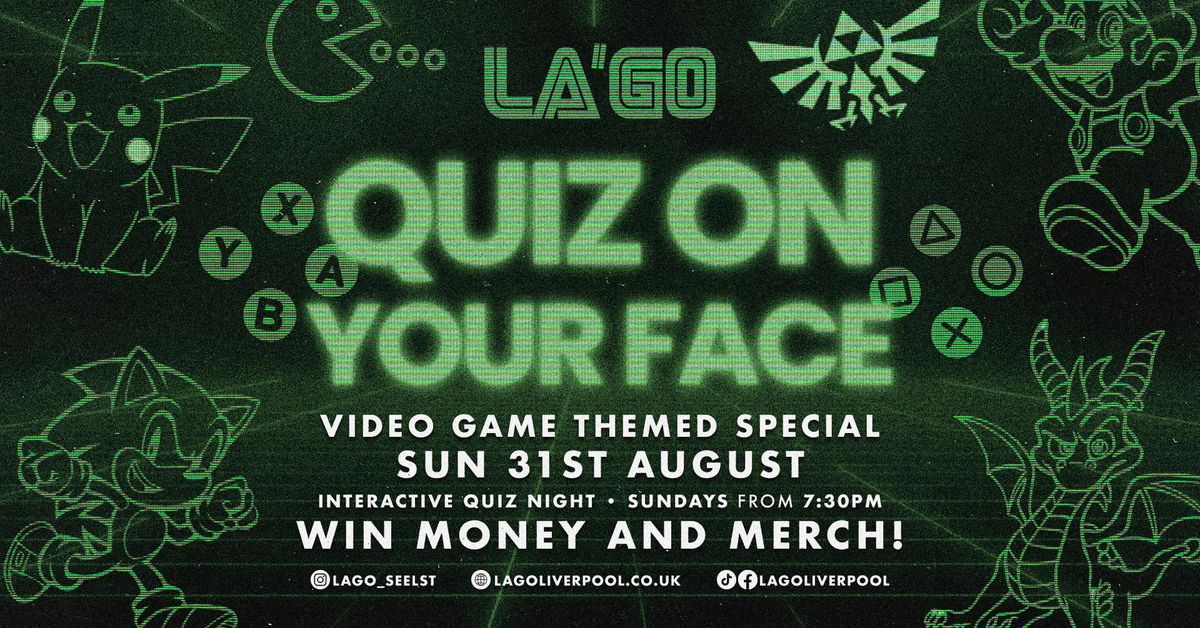 VIDEO GAME SPECIAL - QUIZ ON YOUR FACE!, 31 August | Event in Liverpool | AllEvents