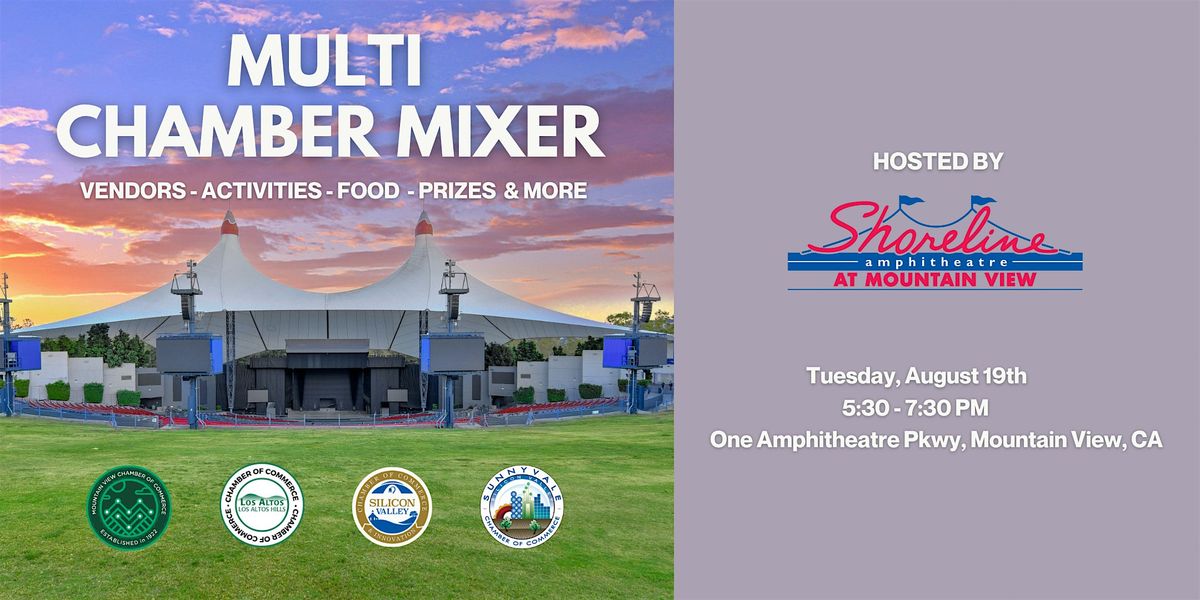 August Multi Chamber Mixer hosted by Shoreline Amphitheatre, 19 August | Event in Mountain View | AllEvents