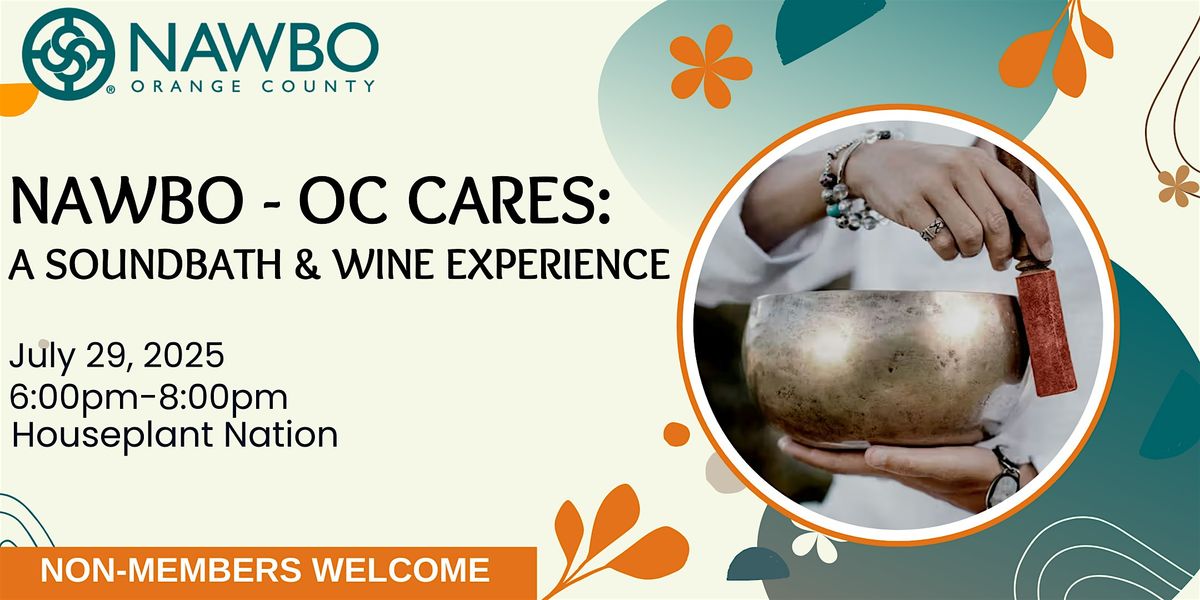 NAWBO - OC Cares: A Soundbath & Wine Experience, 29 July | Event in Huntington Beach | AllEvents