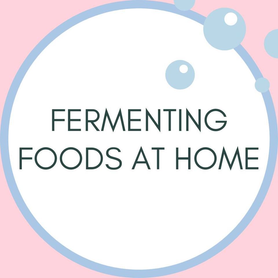 Fermenting Foods at Home, Washington County Public Library, Abingdon