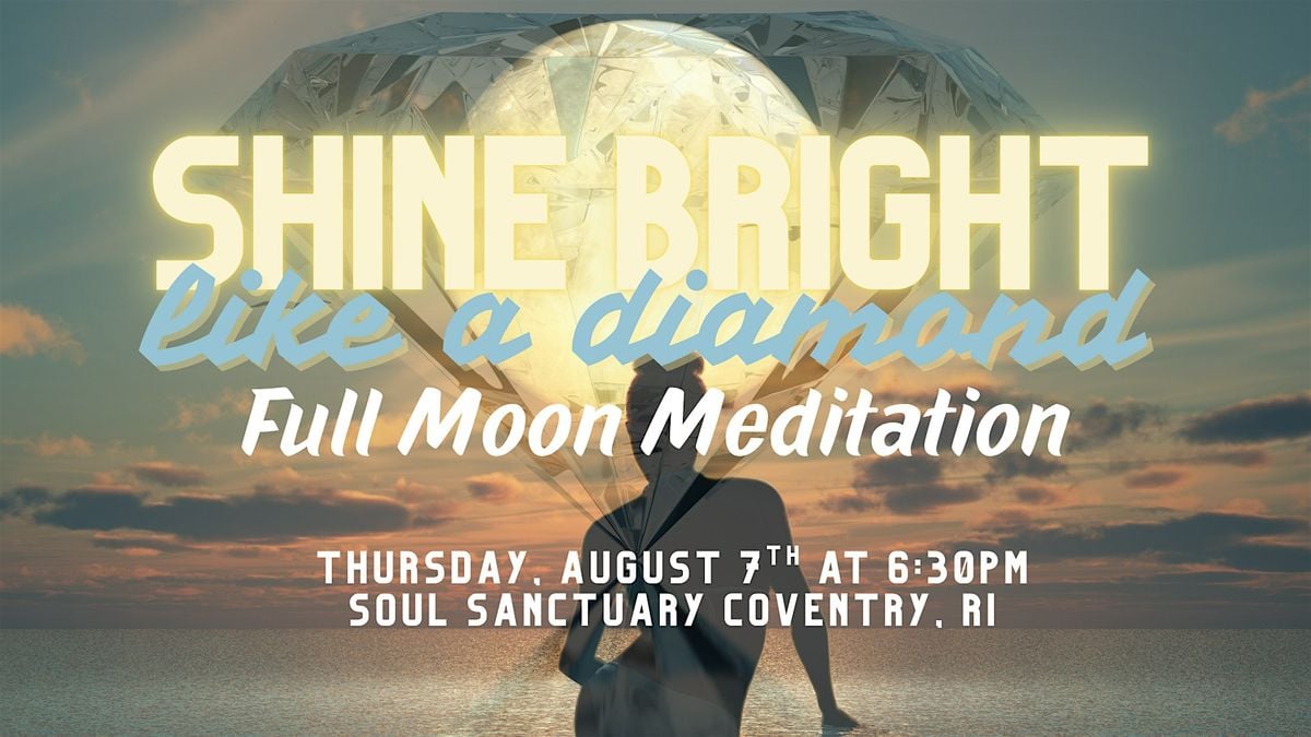 Full Moon in Aquarius Meditation: Shine Bright Like A Diamond, 7 August | Event in Coventry | AllEvents