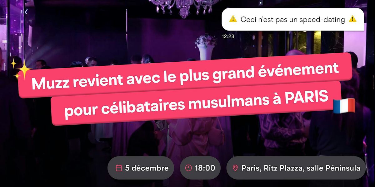 Muzz à Paris ! Le plus grand événement pour célibataires musulmans, 5 December | Event in Bobigny | AllEvents