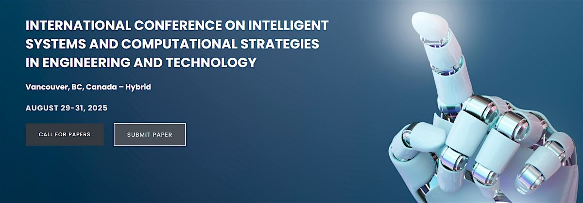 International Conference on Intelligent Systems and Computational Strategie, 28 August | Event in Vancouver