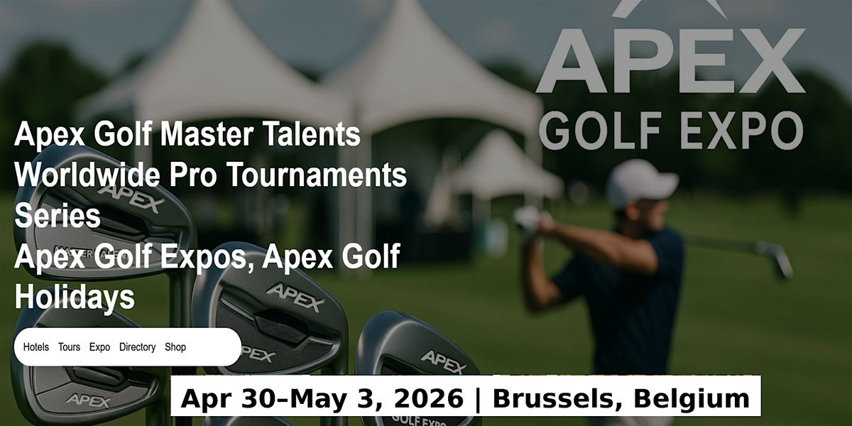 Golf Master Talents Apex Tours Global Fame & Prices in Brussels, Belgium, 30 April | Event in Rixensart