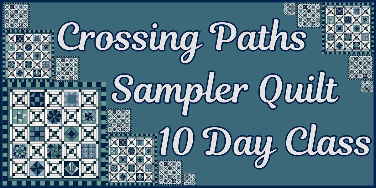Crossing Paths Quilt Workshop