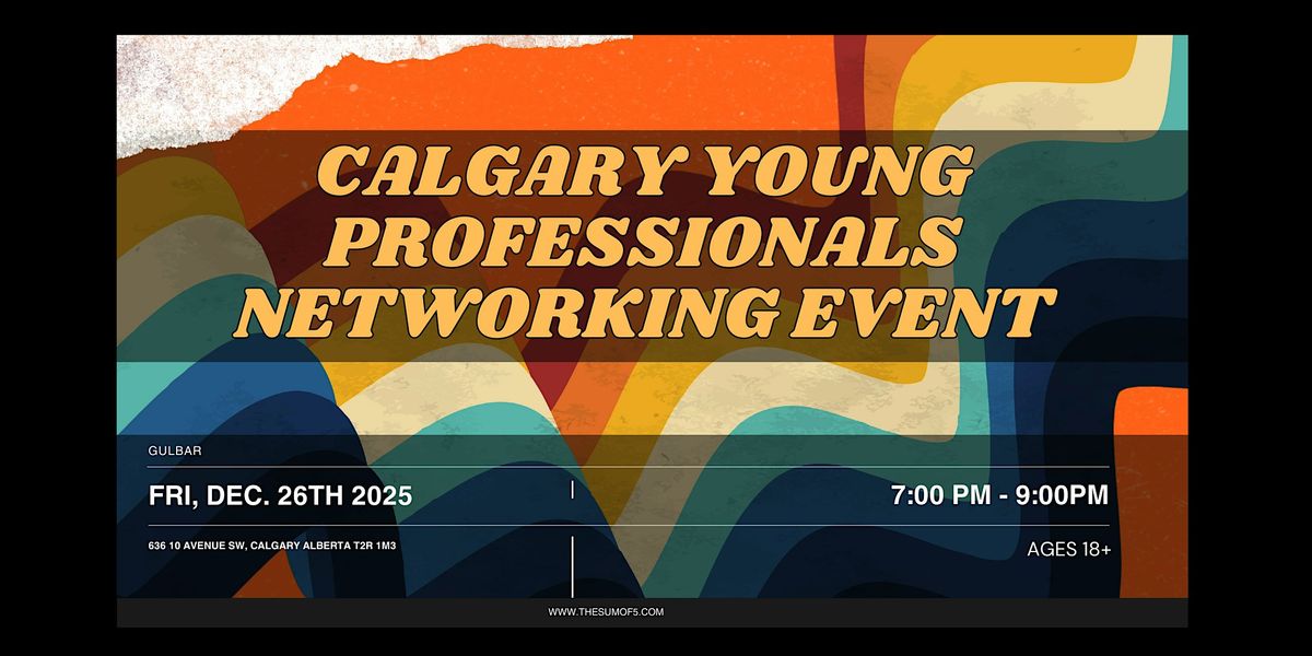 Calgary Social Networking Event For Young Professionals, 26 December | Event in Calgary | AllEvents