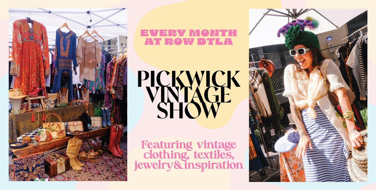 Pickwick Vintage Show at ROW DTLA I June 2025, 14 June | Event in Los Angeles | AllEvents