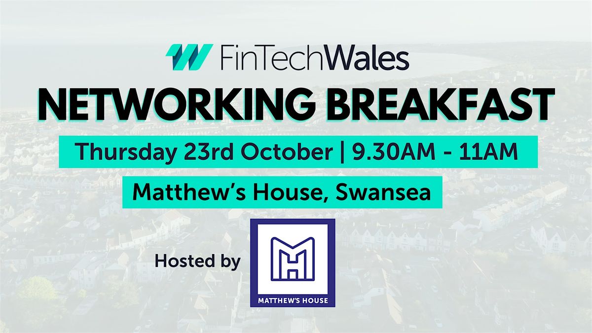 FinTech Wales October Networking Breakfast, 23 October | Event in Swansea | AllEvents