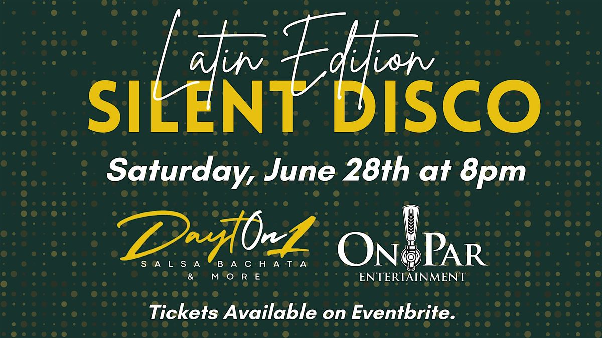 DaytOn1 Presents the Latin Edition Silent Disco at On Par Entertainment, 28 June | Event in Beavercreek | AllEvents