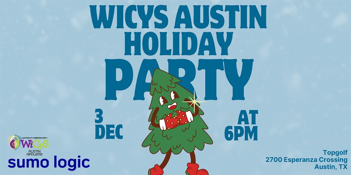WiCyS Austin Holiday Party Sponsored by Sumo Logic, 3 December | Event in Austin | AllEvents