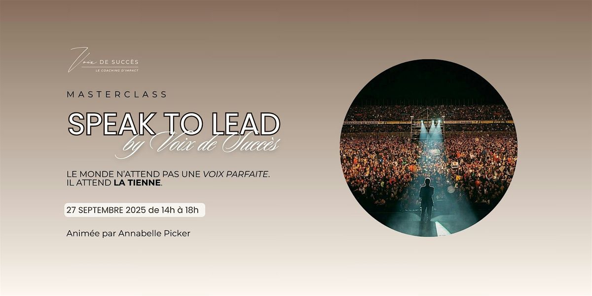 SPEAK TO LEAD – La masterclass événement by Annabelle Picker, 27 September | Event in Paris | AllEvents