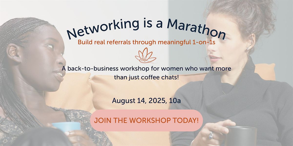 Networking Is A Marathon: Build Real Referrals That Last, 14 August | AllEvents