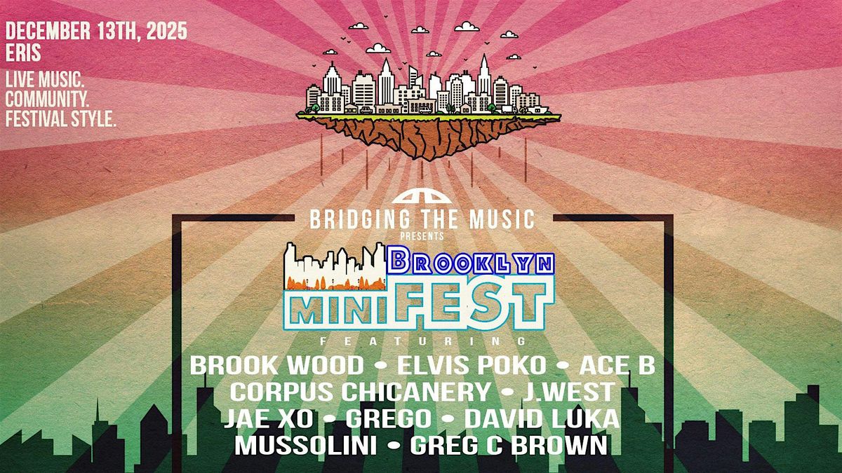 Bridging The Music Presents: Brooklyn miniFEST, 13 December | Event in Brooklyn | AllEvents
