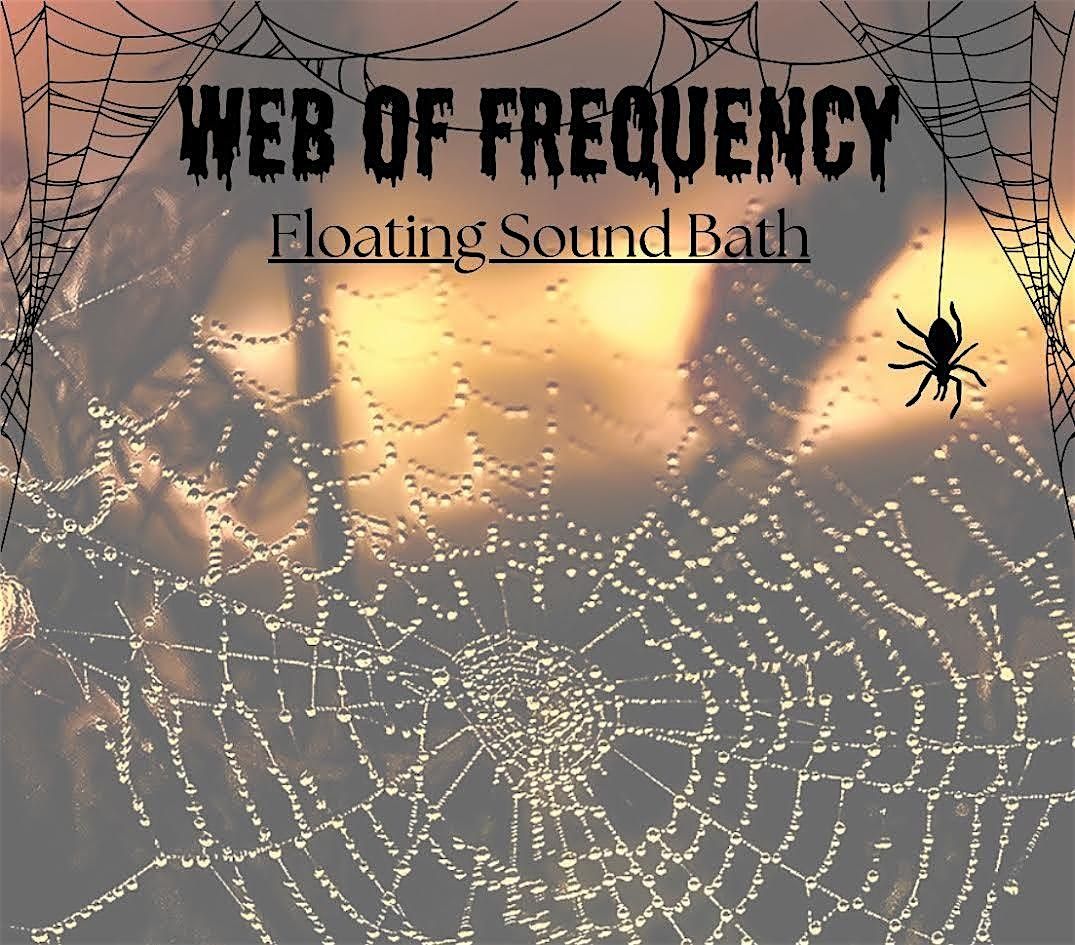 Web Of Frequency- Spooky Floating Sound Bath, 26 October | Event in Vancouver | AllEvents