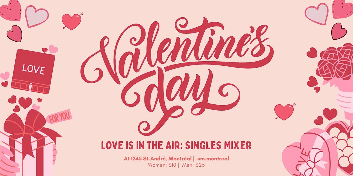 Love Is In The Air: Singles Mixer @ M Montréal  (Ages 20–35), 14 February | Event in Montréal | AllEvents