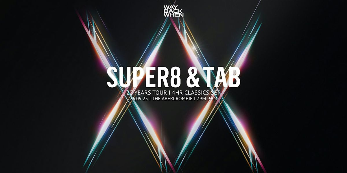 Super8 & Tab | 20 Years Tour | 4 Hr Classics Set, 26 September | Event in Chippendale | AllEvents