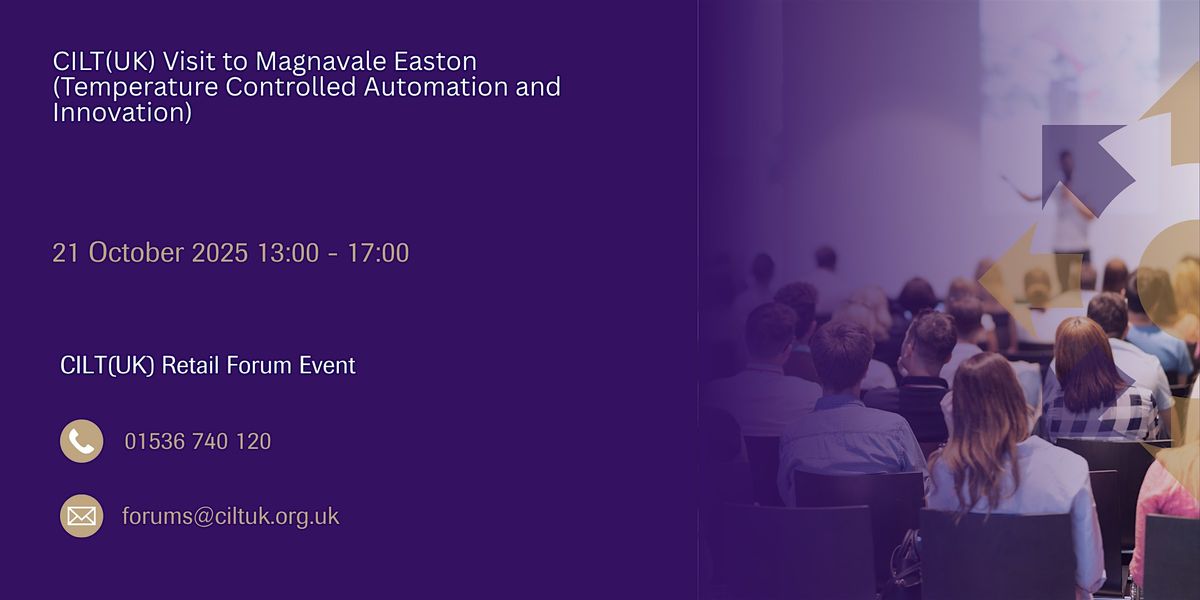 CILT(UK) Visit to Magnavale - Temperature Controlled Storage Facility, 21 October | Event in Grantham | AllEvents