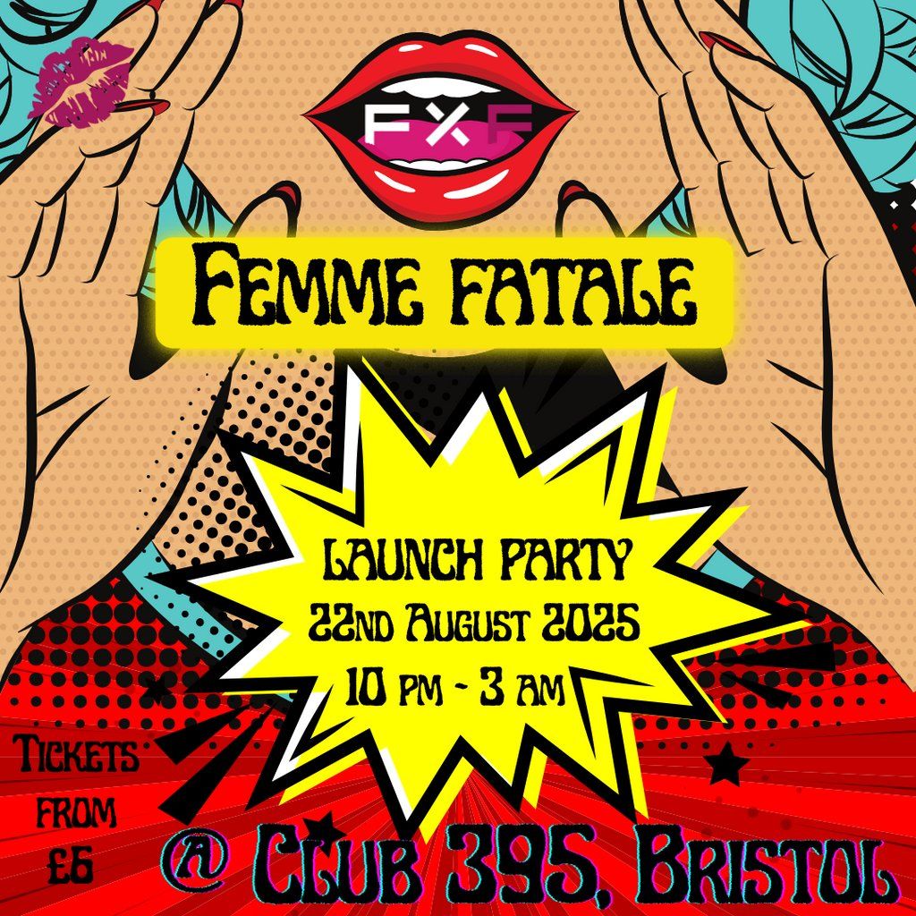 Femme Fatales Launch Party, 22 August | Event in Bristol | AllEvents