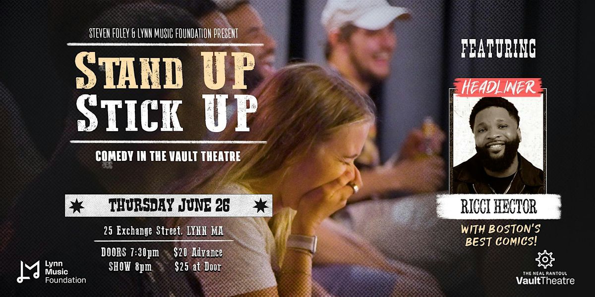 Stand Up Stick Up - Comedy @ The Vault Theatre ft. Ricci Hector, 26 June | Event in Lynn | AllEvents