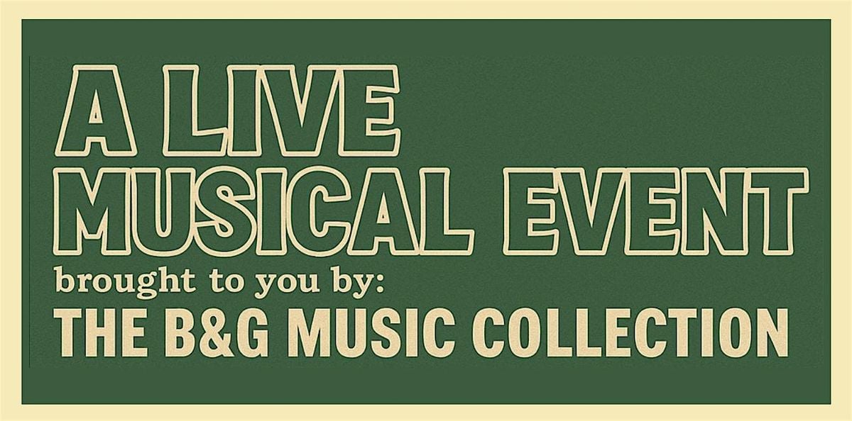 A Live Musical Event brought to you by The B&G Music Collection, 23 May | Event in Roanoke | AllEvents