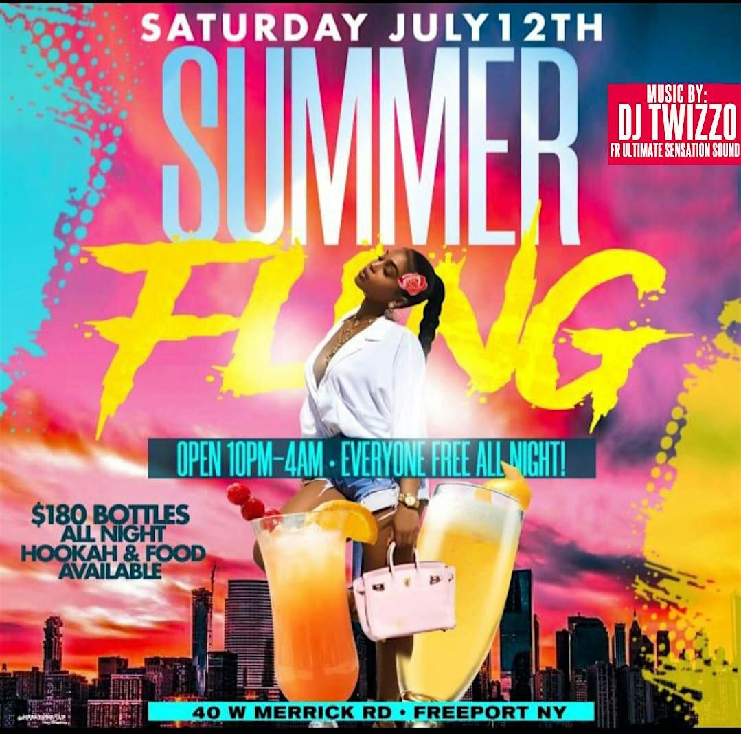 SUMMER FLING • EVERYONE FREE ALL NIGHT ON RSVP • $180 BOTTLES ALL NIGHT, 12 July | Event in Freeport | AllEvents