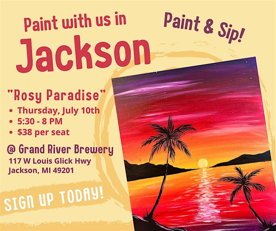 Rosy Paradise – Paint and Sip – GRB Jackson, 10 July | Event in Jackson | AllEvents