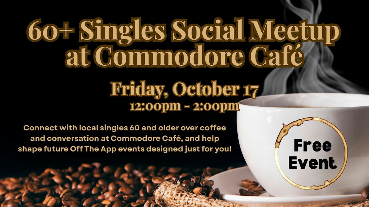 60+ Singles Social Meetup at Commodore Café, 17 October | Event in Appleton | AllEvents