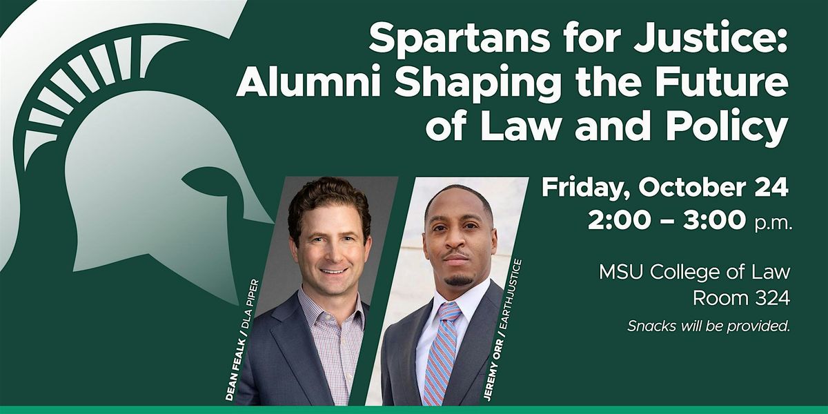 Spartans for Justice: Alumni Shaping the Future of Law and Policy, 24 October | Event in East Lansing | AllEvents