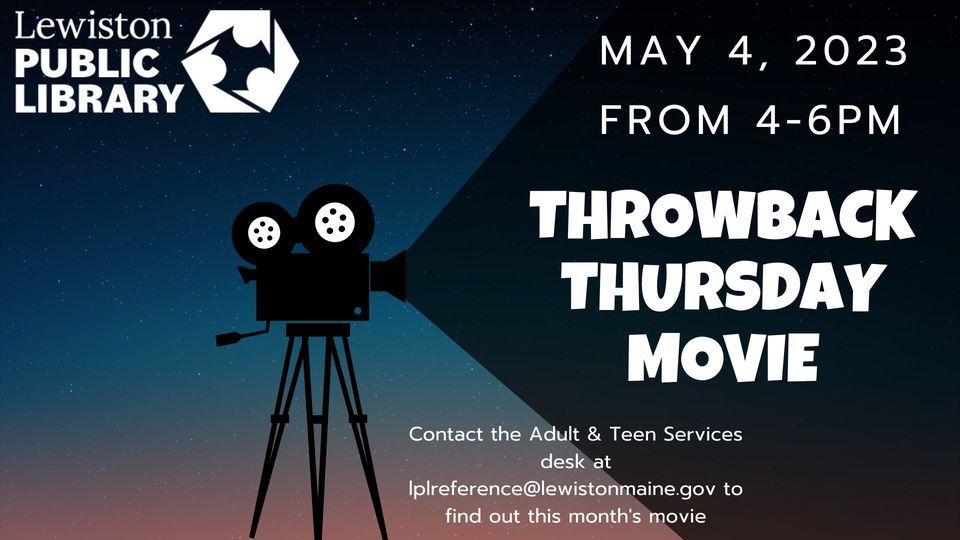 Throwback Thursday Movie In May, Lewiston Public Library, May 4 2023