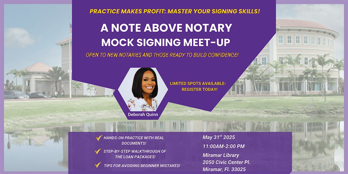 LEVEL UP YOUR NOTARY GAME!  MOCK SIGNING MEET-UP FOR SUCCESS!, 31 May | Event in Miramar | AllEvents