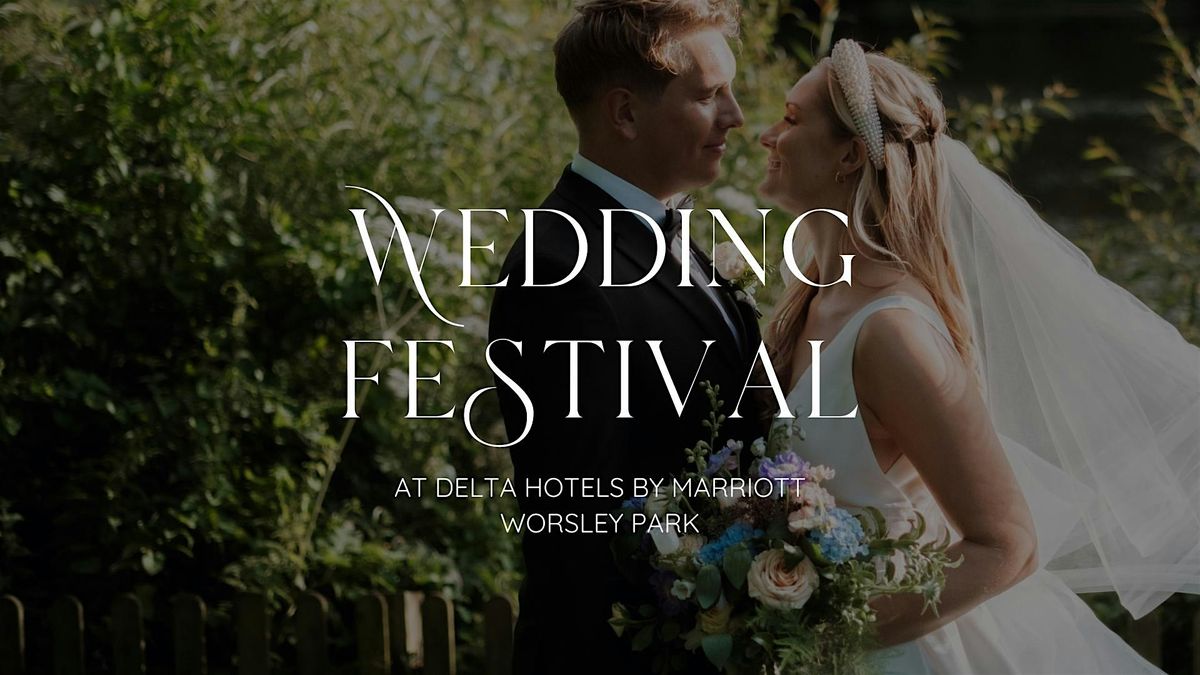 Wedding Festival at Delta Hotels by Marriott Worsley Park, 27 July | Event in Worsley | AllEvents