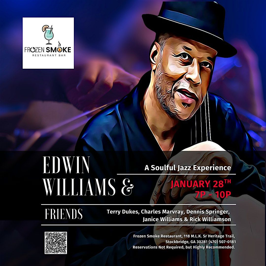 Bassist, Edwin Williams & Friends at The Frozen Smoke Restaurant & Bar