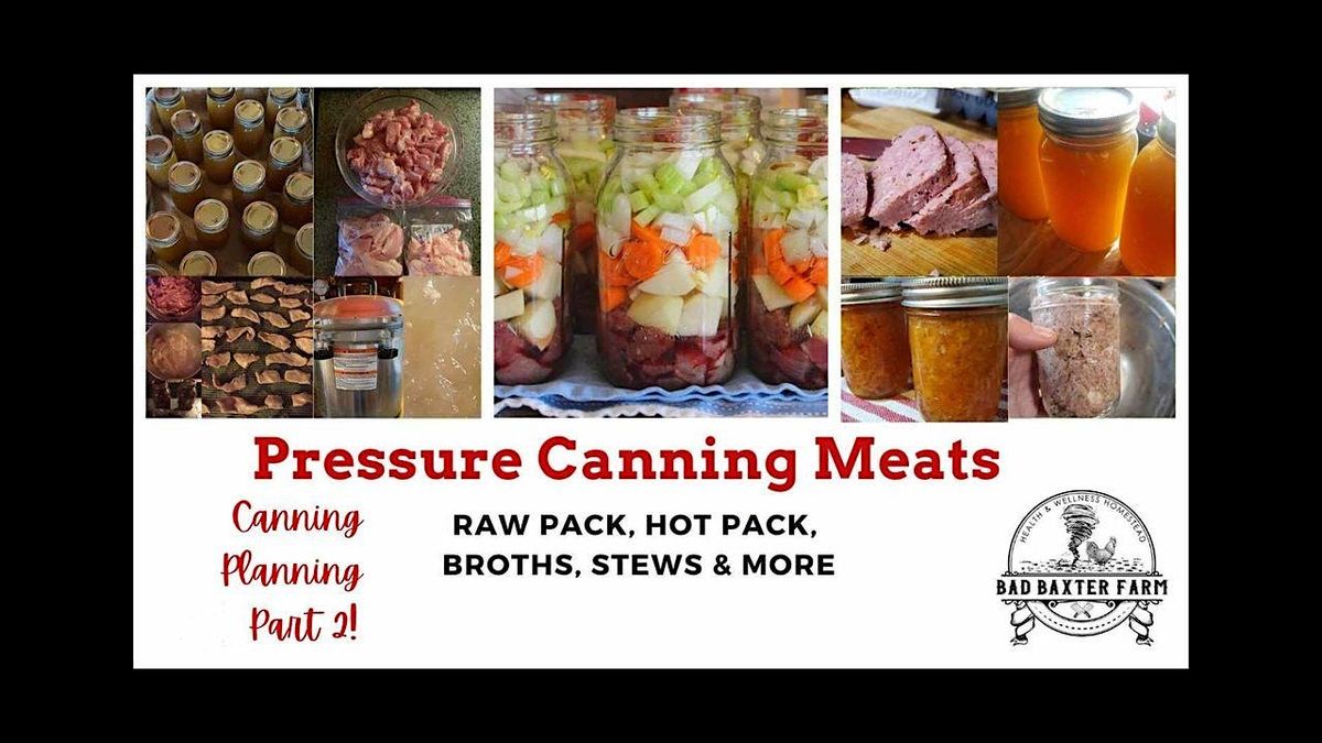 Preserving The Harvest  Canning Planning 2- Pressure Canning Meats & Broths, 13 September | Event in Wanette