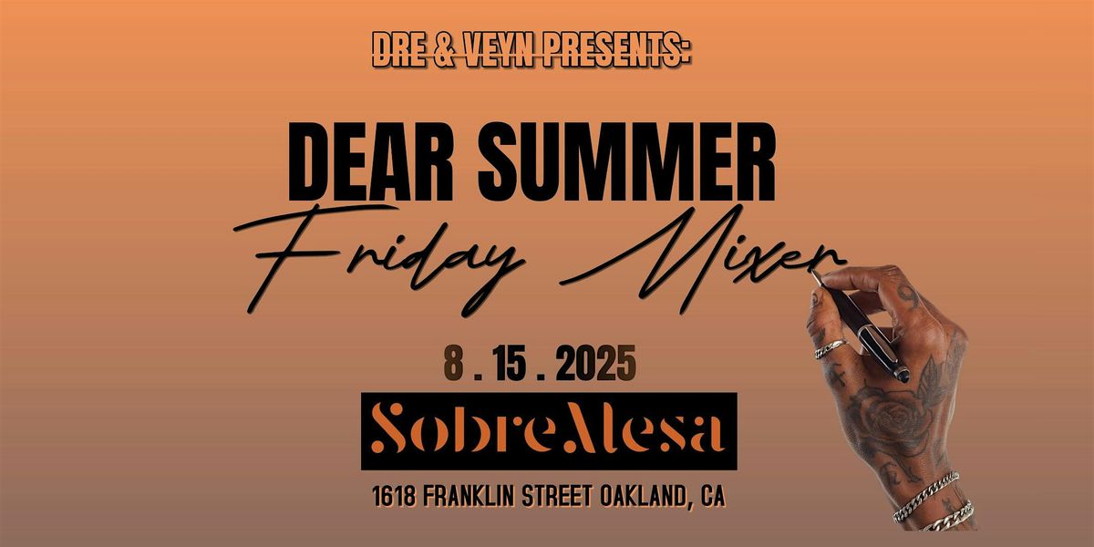 Dre & Veyn Presents Dear Summer Happy Hour Mixer, 15 August | Event in Oakland | AllEvents