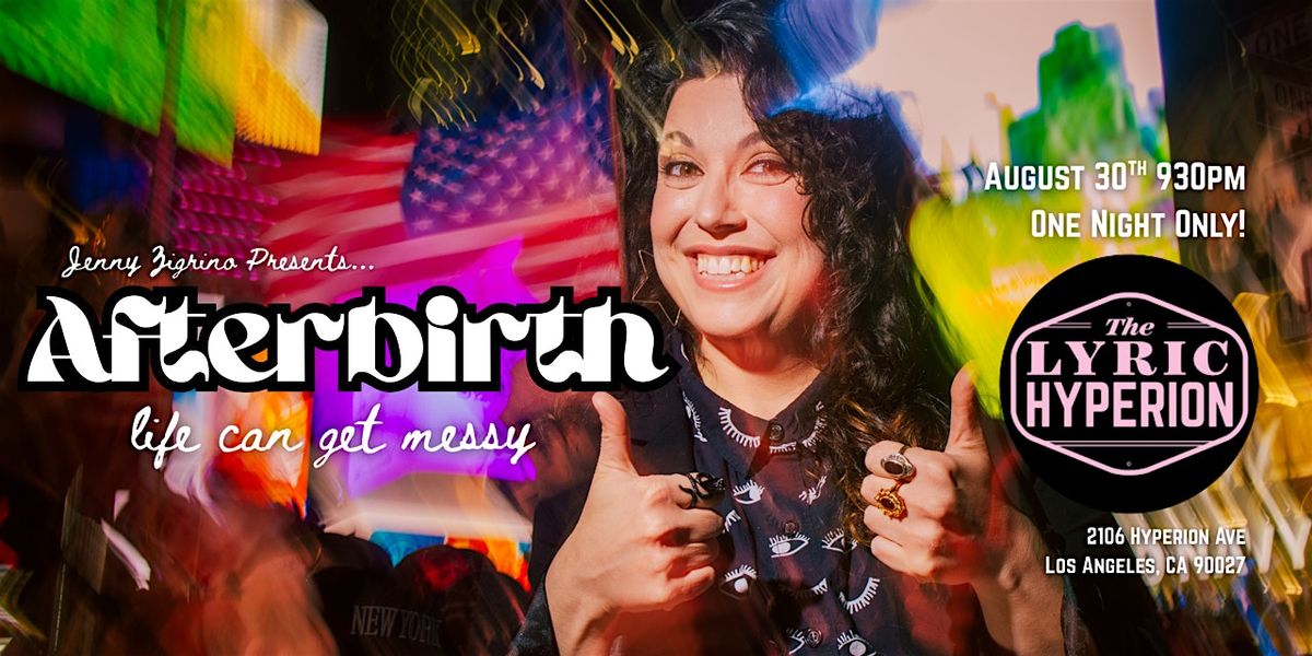 Jenny Zigrino: Afterbirth, 30 August | Event in Los Angeles | AllEvents