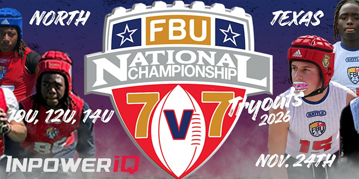 FBU North Texas Tryouts 2026 — Girls Flag & 7v7 National Championship ...