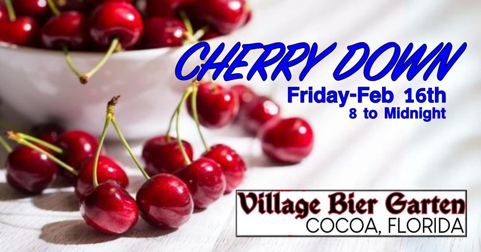 CHERRY DOWN at Cocoa Village Bier Garten Friday Feb 16th 2024, Village