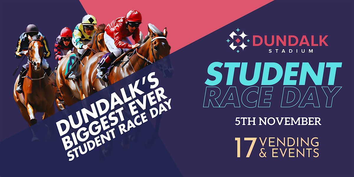 Student Race Day - Dundalk Stadium, 5 November | Event in Dundalk | AllEvents