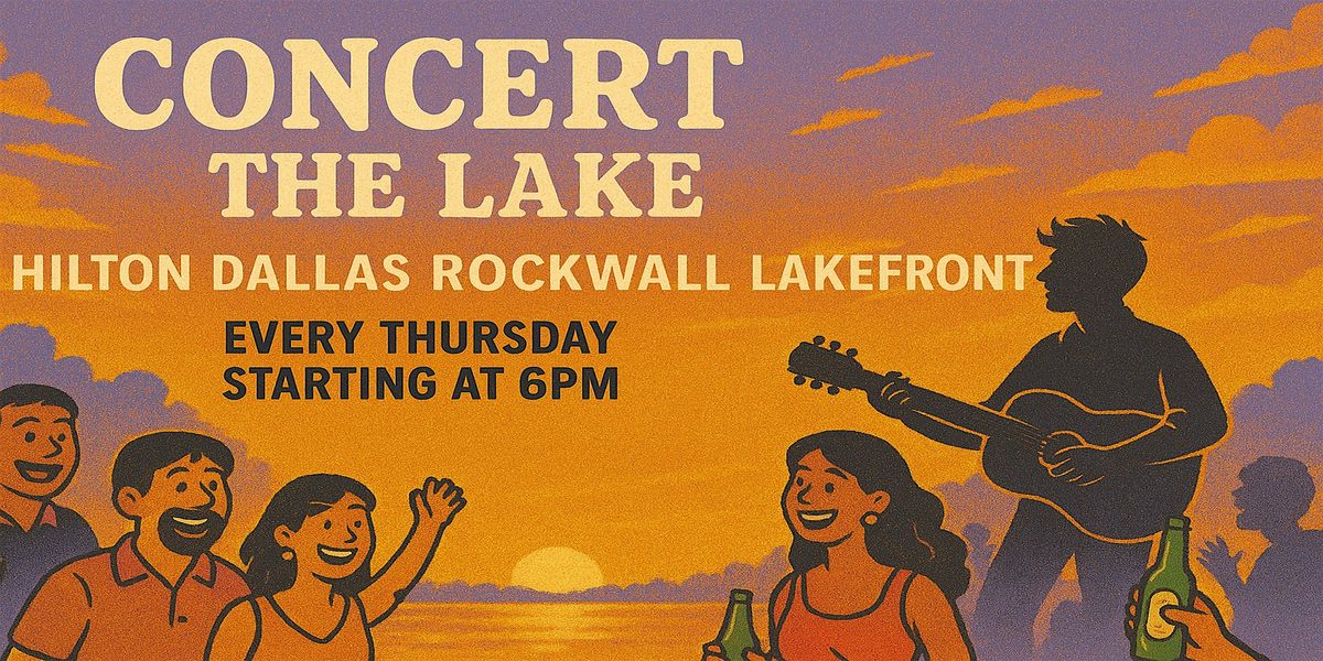 Enjoy Concert On The Lake From Hilton Dallas Rockwall, 5 June | Event in Rockwall | AllEvents