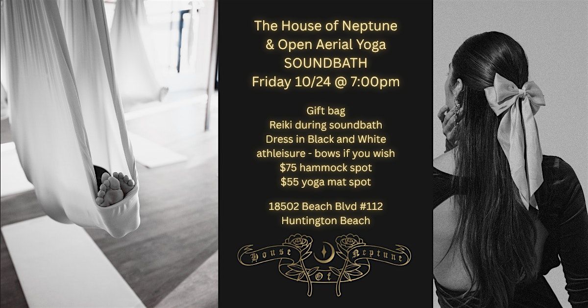 The House of Neptune x Open Aerial Yoga Soundbath, 24 October | Event in Huntington Beach | AllEvents