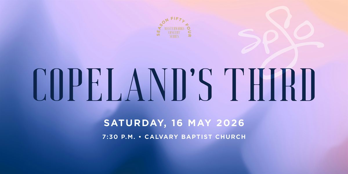 Masterworks Concert 4 - Copland’s Third (SPSO Season 54), 16 May | Event in Lansdale | AllEvents