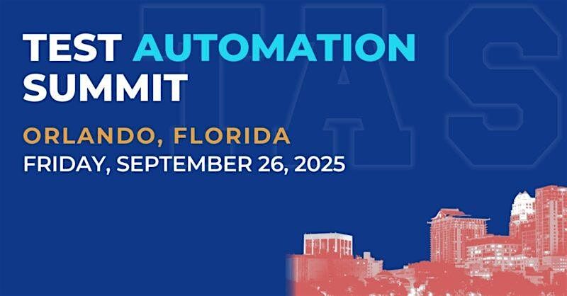 Test Automation Summit | Orlando| 2025, 26 September | Event in Orlando | AllEvents
