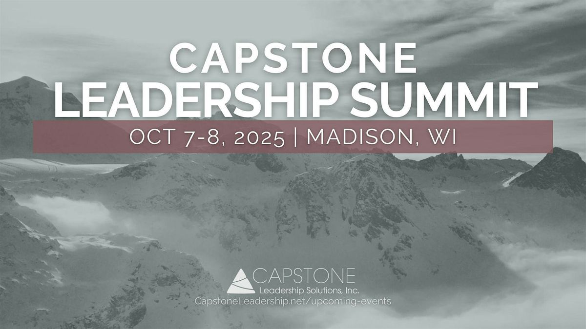 2025 Capstone Leadership Summit (2 days) - Madison, WI, 7 October | Event in Madison | AllEvents
