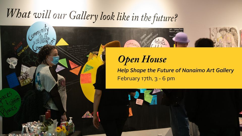 Open House for the Future Art Nanaimo Gallery, Nanaimo Art Gallery