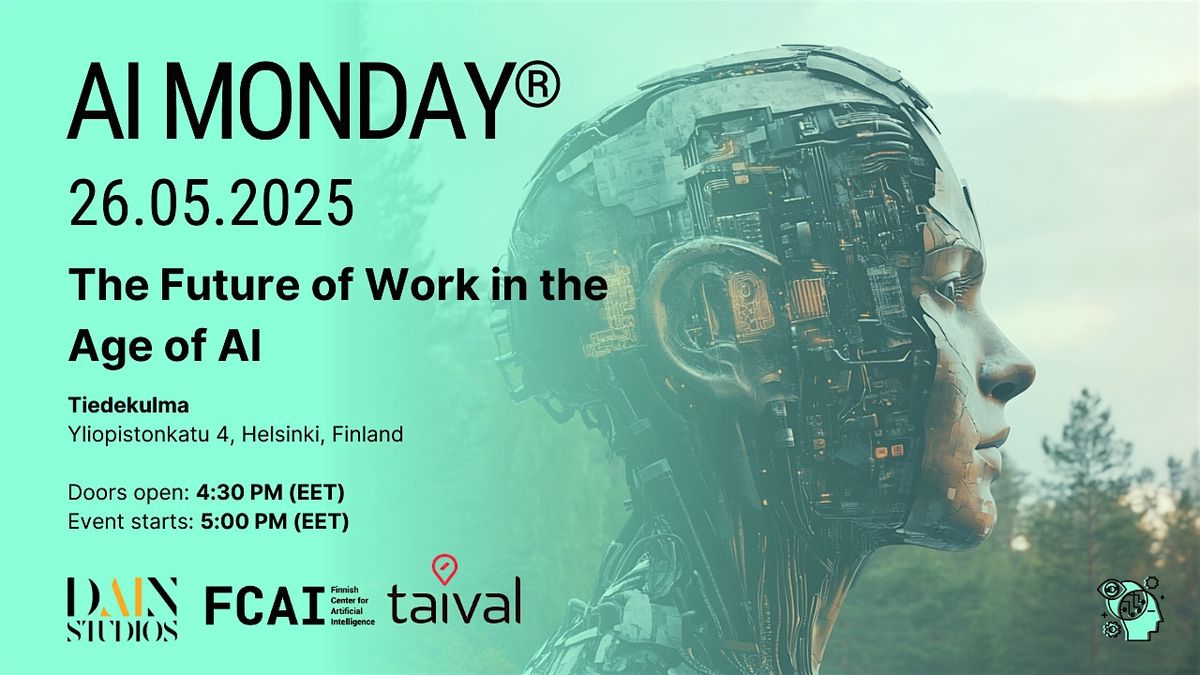 AI Monday: The Future of Work in the Age of AI, 26 May | Event in Helsinki | AllEvents