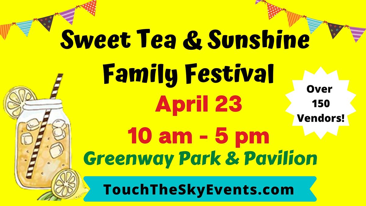 Sweet Tea Sunshine Family Festival Greenway Park Pavilion Cleveland April 23 2022 Allevents In Cleveland Events 2022