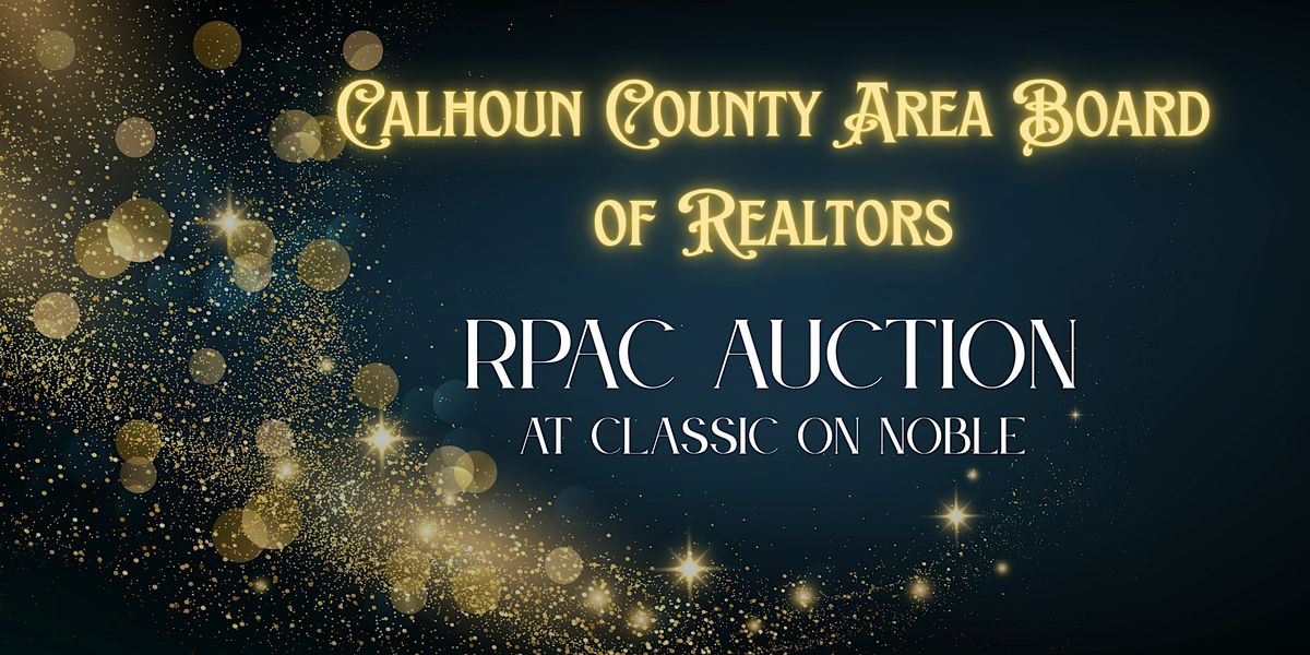 Calhoun County Area Board of REALTORS - RPAC Auction, 9 October | Event in Anniston | AllEvents